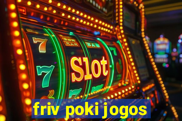 friv poki jogos